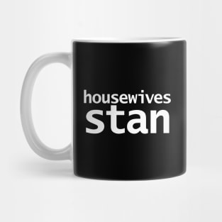 Housewives Stan Minimal Typography White Text Mug